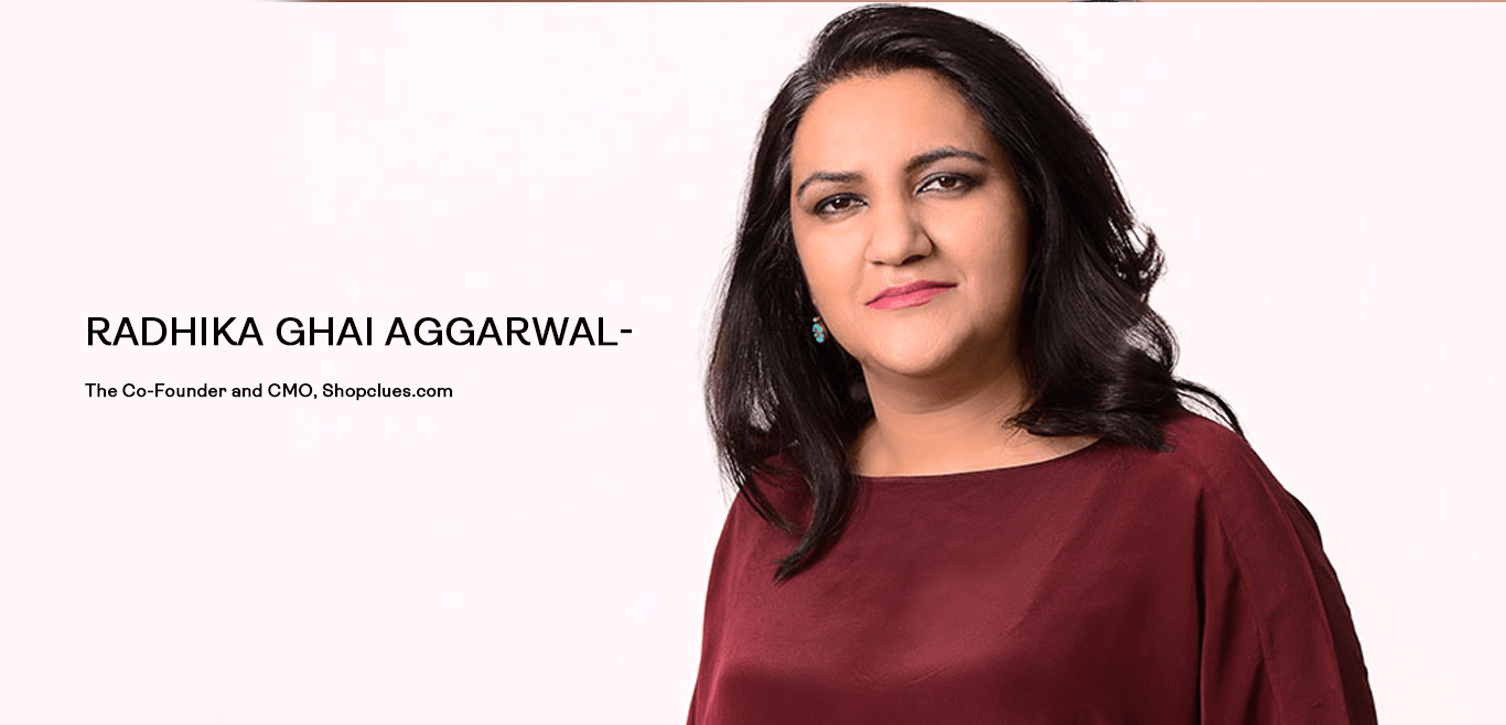 Radhika Ghai Aggarwal: The Visionary Behind ShopClues – Revolutionizing E-commerce in India